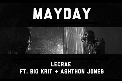 Lecrae x Mayday ft. Big Krit & Ashthon Jones