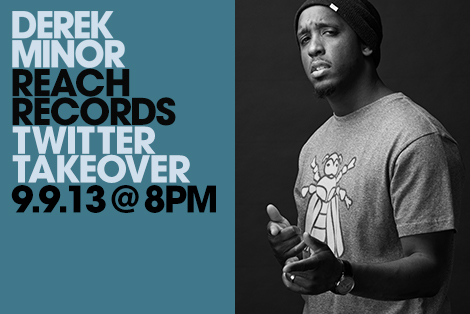 Derek Minor X Reach Records X Twitter Takeover