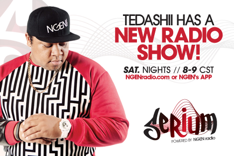 Tedashii X New Radio Show X Serium