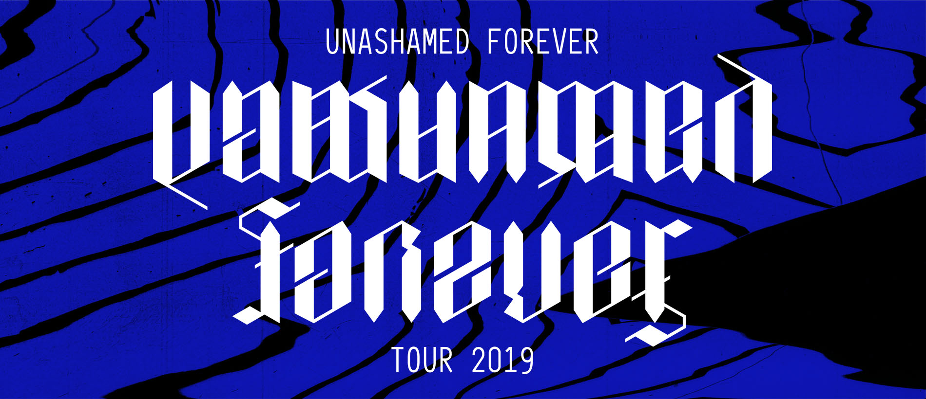 Unashamed Forever Tour